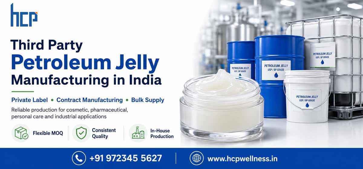 Third Party Petroleum Jelly Manufacturing in India