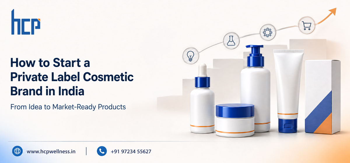 How to start a private label cosmetic brand in India with formulation, packaging and bulk manufacturing